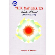 Vedic Mathematics Teacher's Manual (Elementary Level)